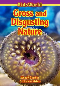 Gross & Disgusting Nature - Einstein, Wendy