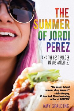 The Summer of Jordi Perez (and the Best Burger in Los Angeles) - Spalding, Amy