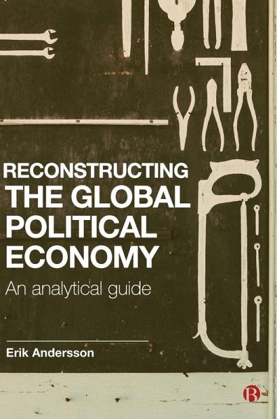 Reconstructing the Global Political Economy Reconstructing the Global Political Economy