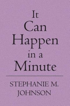 It Can Happen in a Minute - Johnson, S. M.