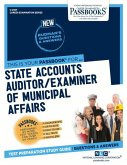 State Accounts Auditor/Examiner of Municipal Affairs (C-2367): Passbooks Study Guide Volume 2367