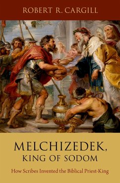 Melchizedek, King of Sodom (eBook, PDF) - Cargill, Robert R.