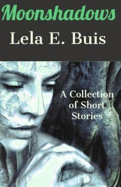 Moonshadows (eBook, ePUB) - Buis, Lela E.