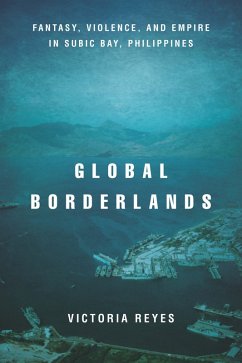 Global Borderlands (eBook, ePUB) - Reyes, Victoria
