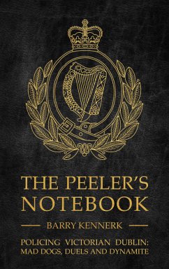 The Peeler's Notebook (eBook, ePUB) - Kennerk, Barry