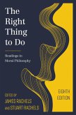 The Right Thing to Do (eBook, ePUB) The Right Thing to Do (eBook, ePUB)