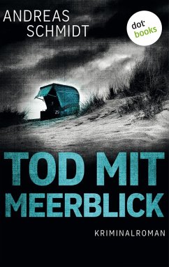 Tod mit Meerblick (eBook, ePUB) - Schmidt, Andreas