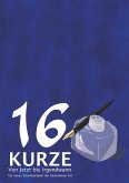 16 Kurze - Von Jetzt bis Irgendwann (eBook, ePUB)