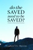 Do The Saved Need To Be Saved? (eBook, ePUB)