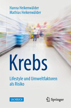 Krebs - Lifestyle und Umweltfaktoren als Risiko (eBook, PDF) - Heikenwälder, Hanna; Heikenwälder, Mathias