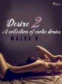 Desire 2: A collection of erotic stories (eBook, ePUB)