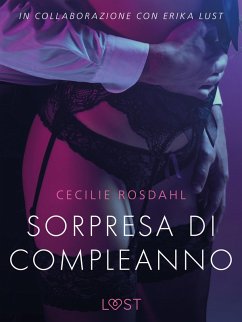 Sorpresa di compleanno - Breve racconto erotico (eBook, ePUB) Cover Sorpresa di compleanno - Breve racconto erotico (eBook, ePUB)