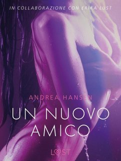 Cover Un nuovo amico - Breve racconto erotico (eBook, ePUB)