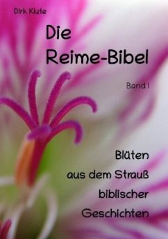 Die Reime-Bibel, Band I - Klute, Dirk