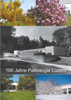 100 Jahre Pathologie Luzern - Diebold, Joachim;Trinkler, Hedwig;Colombi, Aldo