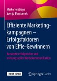 Effiziente Marketingkampagnen - Erfolgsfaktoren von Effie-Gewinnern, m. 1 Buch, m. 1 E-Book