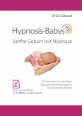 Hypnosis-Babys - sanfte Geburt mit Hypnose