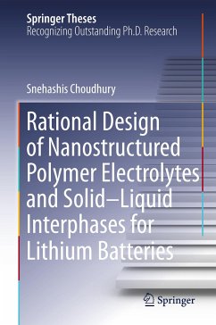 Rational Design of Nanostructured Polymer Electrolytes and Solid¿Liquid Interphases for Lithium Batteries - Choudhury, Snehashis