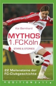 Mythos 1. FC Köln - Bernhard, Kai