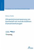 Ultrapräzisionszerspanung von Hartmetall mit monokristallinen Diamantwerkzeugen