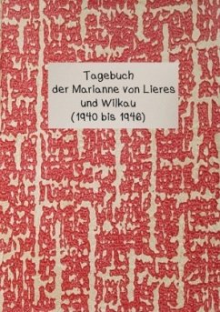 Tagebuch der Marianne von Lieres und Wilkau (1940-1946) - Kreutzer, Marianne