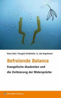 Befreiende Balance - Schächtele, Traugott; Holz, Klaus; Engelmann, Arngard Uta