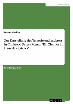 Zur Darstellung des Terroristencharakters in Christoph Peters Roman 