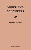 Wives and Daughters (eBook, ePUB) Wives and Daughters (eBook, ePUB)