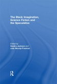 The Black Imagination, Science Fiction and the Speculative (eBook, ePUB)