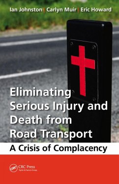 Eliminating Serious Injury and Death from Road Transport (eBook, PDF) - Johnston, Ian Ronald; Muir, Carlyn; Howard, Eric William