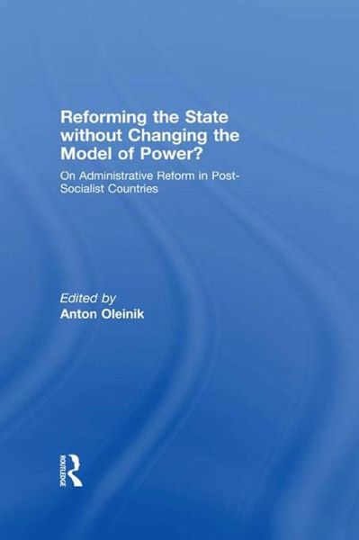 Reforming the State Without Changing the Model of Power? (eBook, PDF)