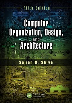 Computer Organization, Design, and Architecture, Fifth Edition (eBook, PDF) - Shiva, Sajjan G.