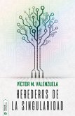 Herederos de la Singularidad (eBook, ePUB)