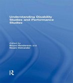Understanding Disability Studies and Performance Studies (eBook, PDF)