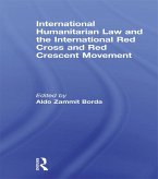 International Humanitarian Law and the International Red Cross and Red Crescent Movement (eBook, ePUB)