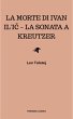 La morte di Ivan Il'ic - La sonata a... - Bild 1
