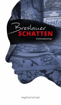 Breslauer Schatten (eBook, ePUB) - Schröpf, Siegfried