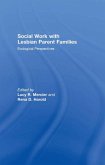 Social Work with Lesbian Parent Families (eBook, ePUB)