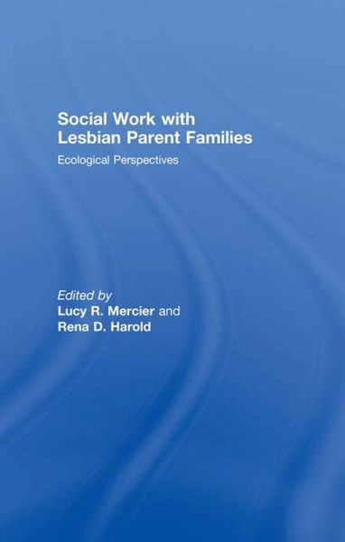 Social Work with Lesbian Parent Families (eBook, ePUB) Social Work with Lesbian Parent Families (eBook, ePUB)