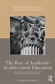 The Rise of Academic Architectural Education (eBook, PDF)