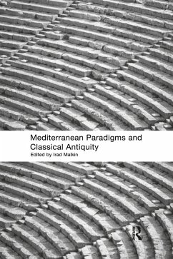 Mediterranean Paradigms and Classical Antiquity (eBook, ePUB) - Malkin, Irad