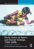 Forty Years of Sport and Social Change, 1968-2008 (eBook, ePUB)