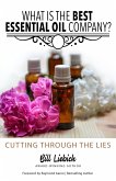 What Is the Best Essential Oil Company? (eBook, ePUB) What Is the Best Essential Oil Company? (eBook, ePUB)