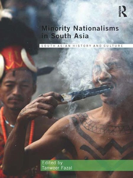 Minority Nationalisms in South Asia (eBook, PDF) Minority Nationalisms in South Asia (eBook, PDF)