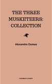 The Three Musketeers: Collection (eBook, ePUB) The Three Musketeers: Collection (eBook, ePUB)