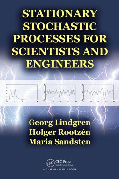 Stationary Stochastic Processes for Scientists and Engineers (eBook, PDF) - Lindgren, Georg; Rootzen, Holger; Sandsten, Maria