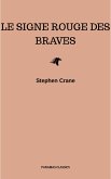 Le Signe Rouge des Braves (eBook, ePUB) Le Signe Rouge des Braves (eBook, ePUB)