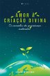 Amor à criação divina (eBook, ePUB) - Bild 1