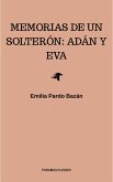 Memorias de un solterón: Adán y Eva (eBook, ePUB)