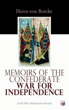 Memoirs of the Confederate War for Independence (eBook, ePUB) - Borcke, Heros Von